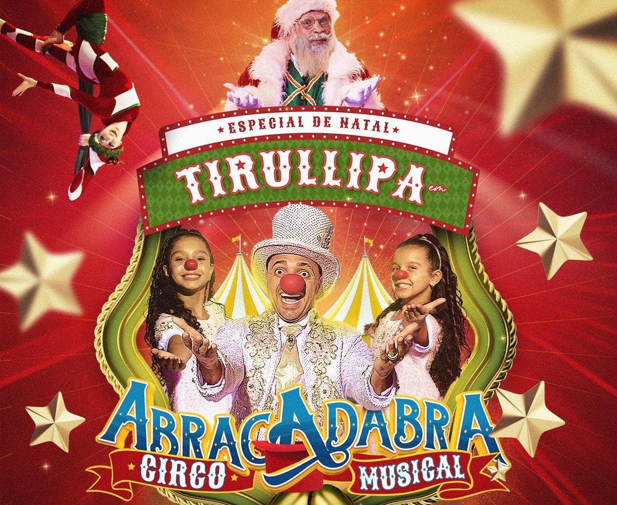 Circo do Tirú: Especial de Natal emociona público com filhas de Tirullipa, no Anhembi