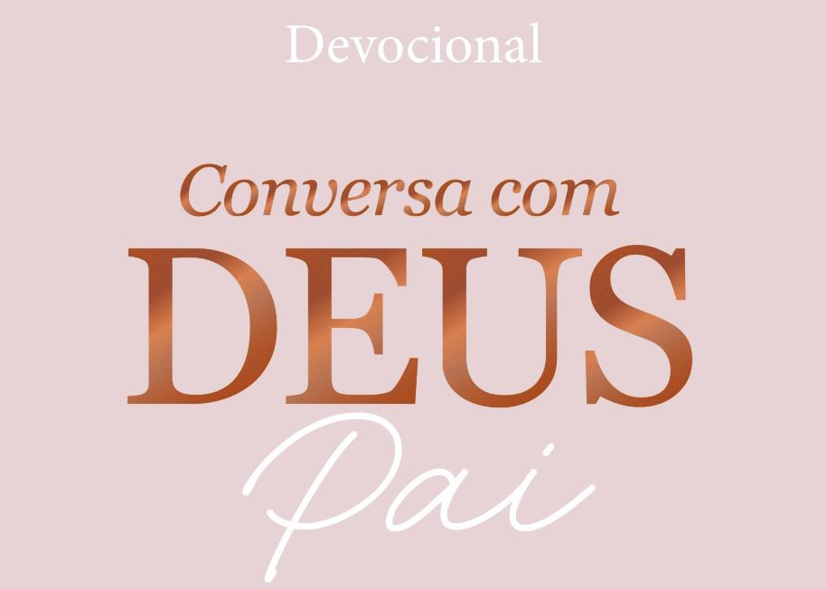 Conversa com Deus Pai oferece doses diárias de fé, esperança e conforto para a alma