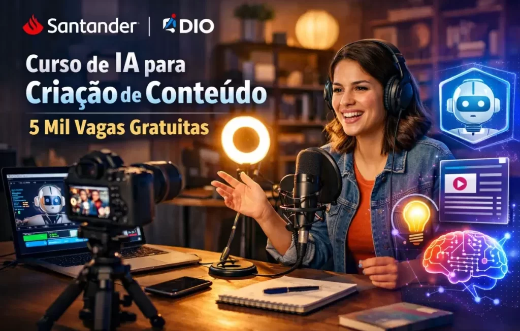 Santander e DIO abrem curso de IA para criação de conteúdo com 5 mil vagas