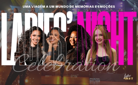 Teatro Sir Isaac Newton recebe o musical Ladies Night Celebration – Especial Dia Internacional da Mulher