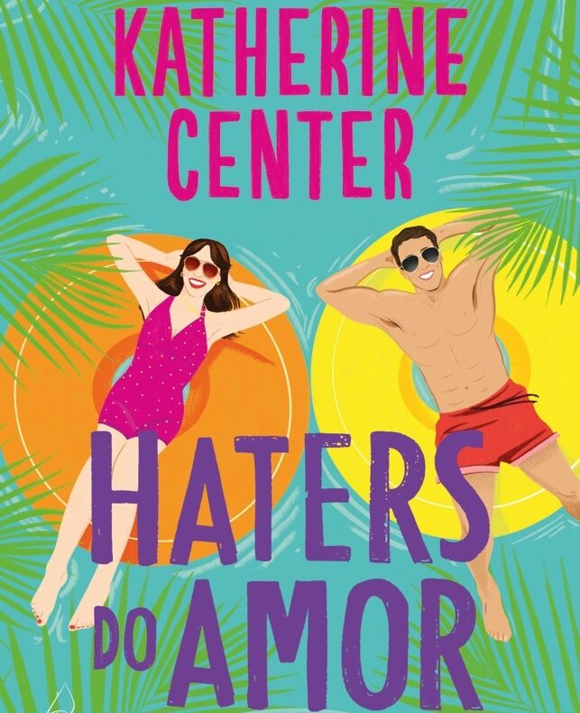 Katherine Center lança “Haters do Amor” no Brasil com romance leve e bem-humorado