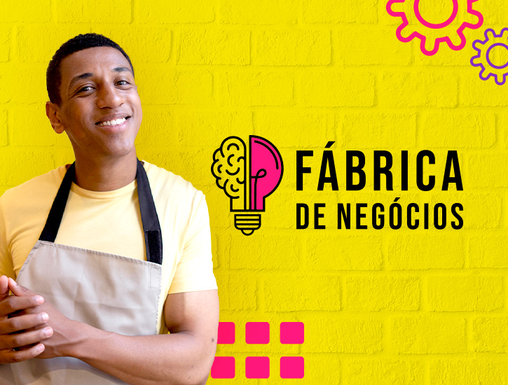 Curso gratuito Fábrica de Negócios capacita empreendedores em São Paulo