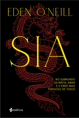 Capa do livro SIA, de Eden O’Neill, publicado pelo selo Essência, da Editora Planeta.